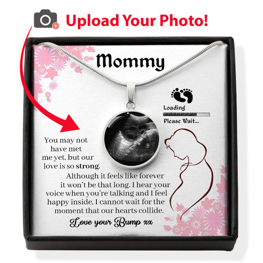 To My New Mommy - "It Wont Be Long, I Hear Your Voice" - Upload Photo Necklace